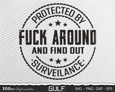 Protected By Fuck Around And Find Out Surveillance Svg Png Etsy Australia