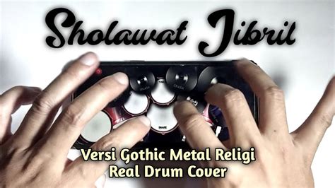 Sholawat Jibril Gothic Metal Religi Real Drum Cover Official Video