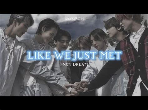 Nct Dream Like We Just Met Lyrics English Translation Youtube