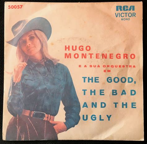 Hugo Montenegro And His Orchestra - The Good, The Bad And The Ugly ...