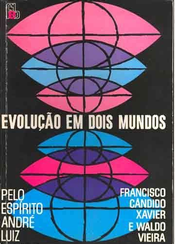 Eleva O Espiritual Livro Evolu O Em Dois Mundos Chico Xavier E