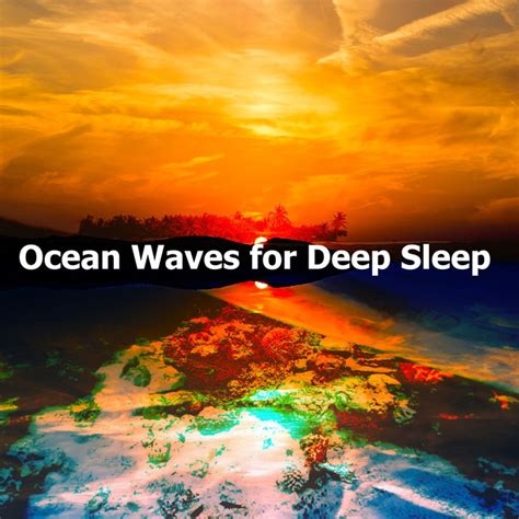 Ocean Waves For Deep Sleep Album By Ocean Waves For Sleep Spotify