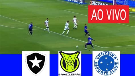 Botafogo X Cruzeiro Ao Vivo I Brasileir O Serie A I Assista Hoje