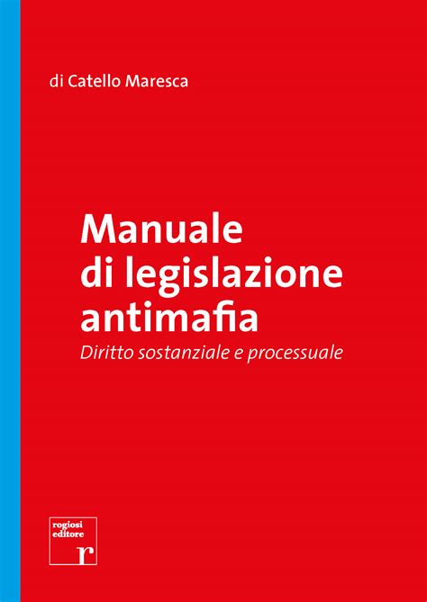 Manuale Di Legislazione Antimafia Diritto Sostanziale E Processuale