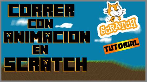 Como Correr Con Animaciones En Scratch Tutorial Scratch Facil Y