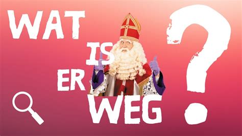 Sinterklaas Wat Is Er Weg Raadsels Youtube