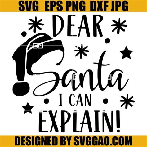 Dear Santa I Can Explain Svg Merry Christmas Svg Santa Hat Svg