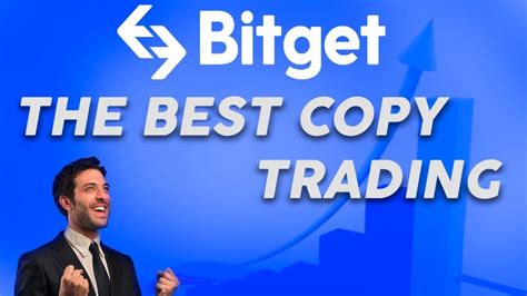 A Comprehensive Guide To Bitget Copy Trading Revolutionizing Crypto