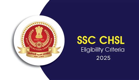 SSC CHSL Eligibility 2025 Educational Qualification Age Limit