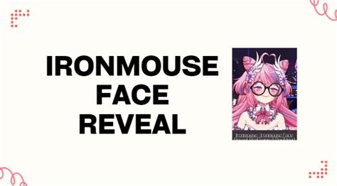 Ironmouse Face Reveal: A Fact Check - Full Form Means