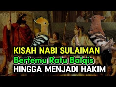 Kisah Nabi Sulaiman AS Dan Masuk Islamnya Ratu Balqis YouTube