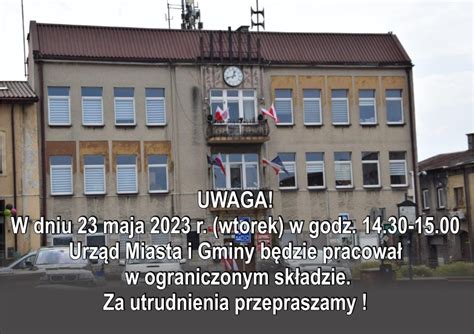 Uwaga Urząd Miasta i Gminy w dniu 23 maja 2023 r w godz 14 30 15 00