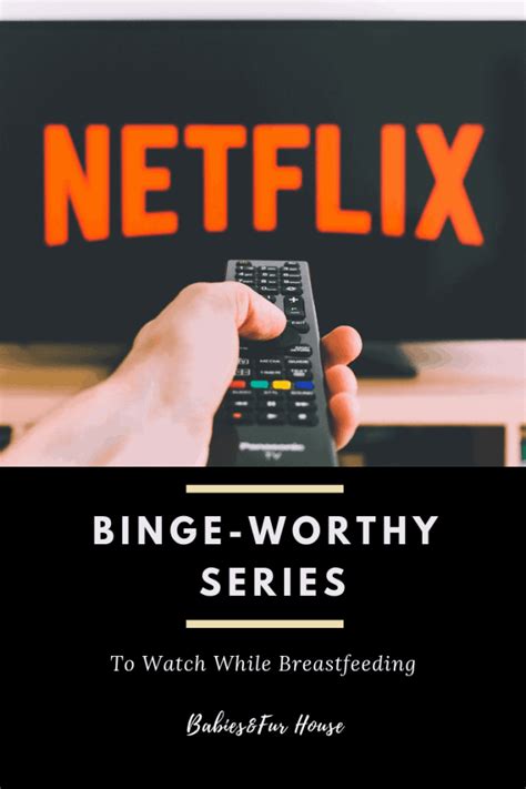 Binge-Worthy Netflix Series – BF House