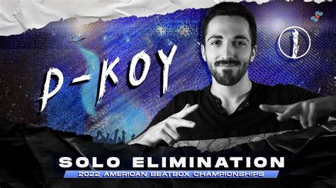 D Koy Solo Elimination American Beatbox Championships Youtube