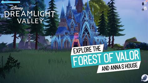 Disney Dreamlight Valley Explore Anna S House Forest Of Valor Youtube