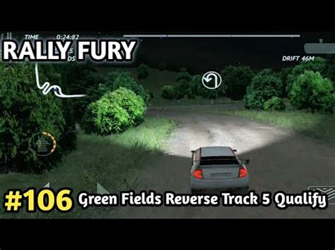 Rally Fury Green Fields Reverse Track Qualify For The Race Rally