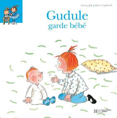 Gudule Garde B B Cartonn Fanny Joly Roser Capdevila Achat