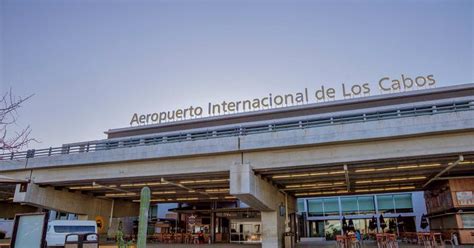 De Enero A Junio Aeropuerto De Los Cabos Registr Tr Fico Superior A