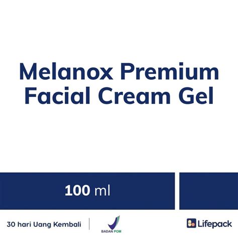 Melanox Es Manfaat Dosis Penggunaan Dan Efek Samping Lifepack Id