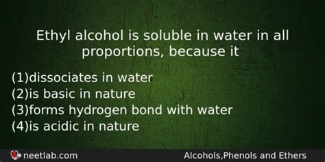 Ethyl Alcohol Is Soluble In Water In All Proportions Because It Neetlab