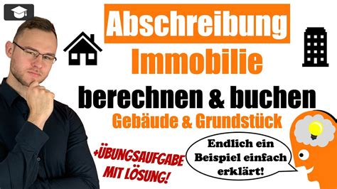 Abschreibung Immobilie Berechnen Und Buchen Beispiel Erkl Rt Youtube