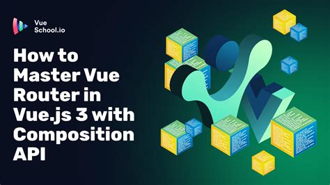 How To Master Vue Router In Vuejs 3 With Composition Api Vuejs Feed