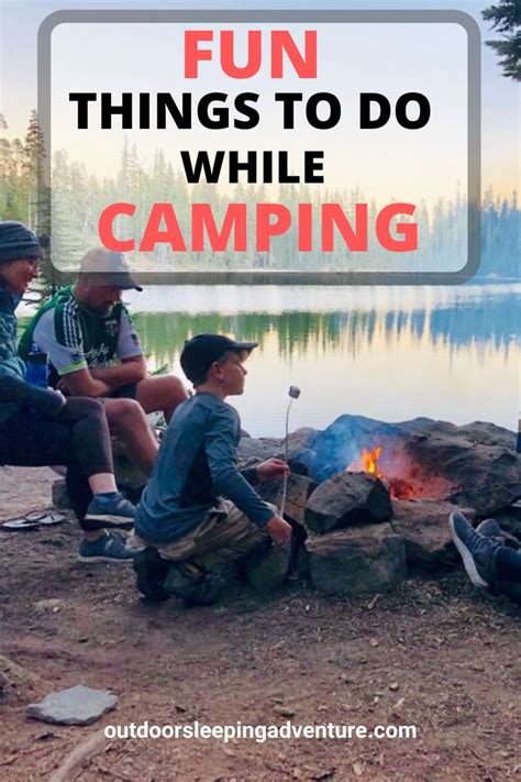 Fun Things To Do While Camping Romantic Camping Camping With Teens Fun Things To Do