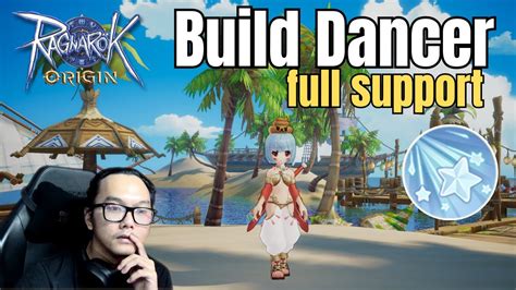 ENG BUILD DANCER FULL SUPPORT RAGNAROK ORIGIN YouTube