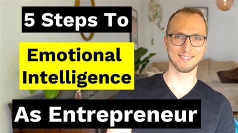 5 Steps To Develop Emotional Intelligence For Entrepreneurial Success