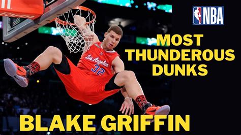 Blake Griffins Most Posterizing Dunks Youtube