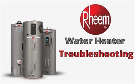 Rheem Water Heater Troubleshooting - HVAC BOSS