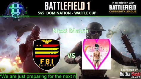 Battlefield 1 5v5 Domination Waffle Cup Live Youtube