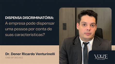 Dispensa Discriminatória A Empresa Pode Dispensar Uma Pessoa Por Conta De Suas Características