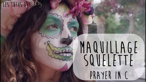 Calavera Prayer In C Lilly Wood And The Prick Tutoriel Maquillage