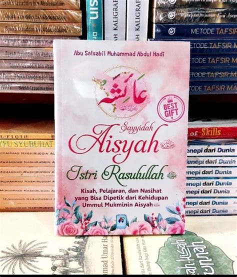 Buku Sayyidah Aisyah Istri Rasulullah Abu Salsabil Muhammad Abdul Hadi Lazada Indonesia