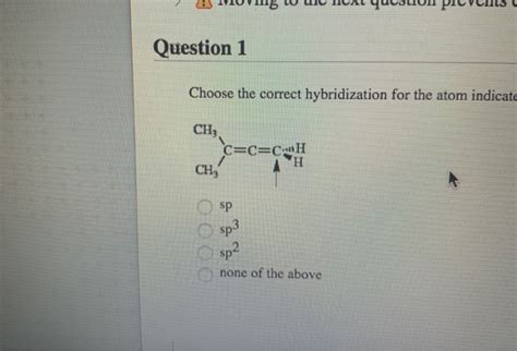 Solved Question 1 Choose the correct hybridization for the | Chegg.com