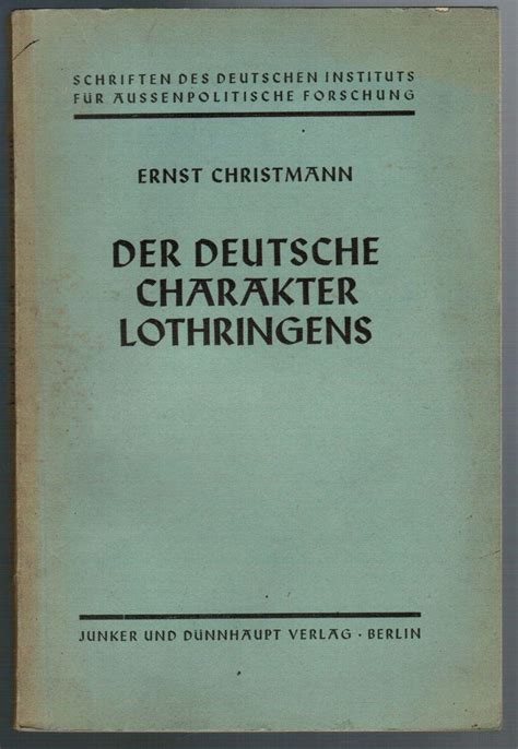 Der Deutsche Charakter Lothringens Schriften Des Deutschen Instituts