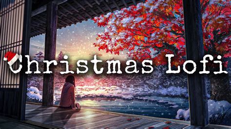 Lovely Christmas Lofi Music Lofi Music Beats For Christmas 2022