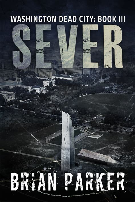 Sever Washington Dead City Book 3