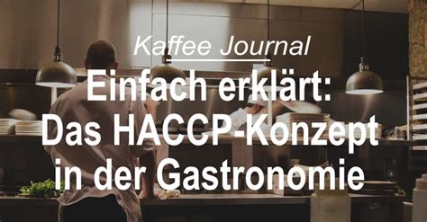 Einfach Erkl Rt Das Haccp Konzept In Der Gastronomie In Konzept