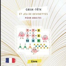 Casse tête et jeu de devinettes pour adultes Livre puzzle logique