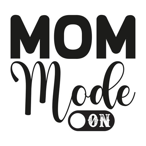 Mom Mode On Mother S Day Shirt Print Template Typography Design For Mom Mommy Mama Daughter