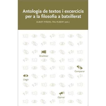 Antología De Textos I Exercicis Per La Filosofia A Batxillerat Aa Vv