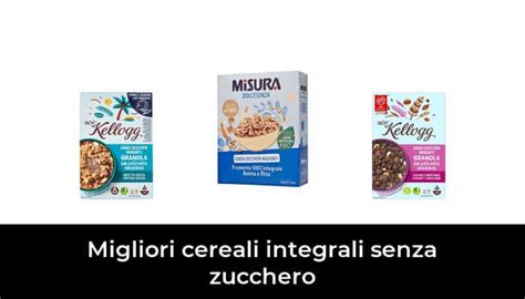 Migliori Cereali Integrali Senza Zucchero Nel Recensioni