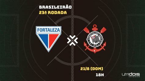 Fortaleza X Corinthians Onde Assistir Horário Escalações E Arbitragem