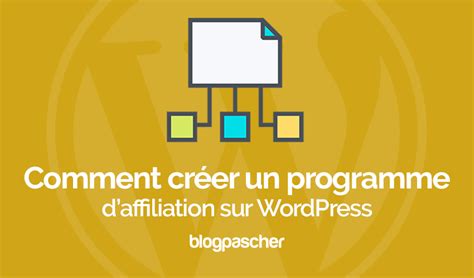 Comment Cr Er Un Programme D Affiliation Sur Wordpress