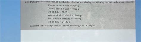 Solved During The Determination Of The Shrinkage Limit Chegg