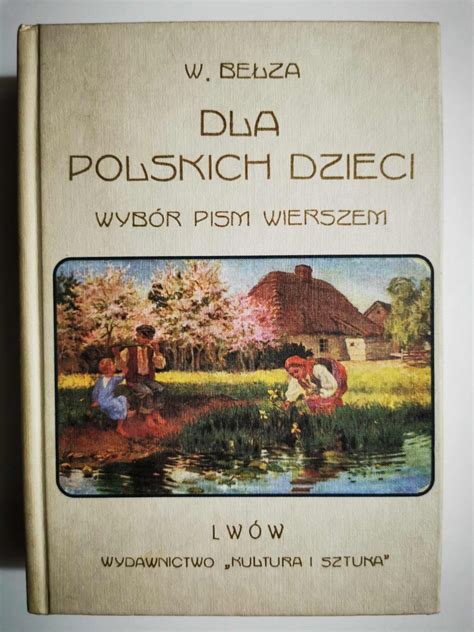 Dla Polskich Dzieci Wyb R Pism Wierszem W Be Za Bajki I Wierszyki