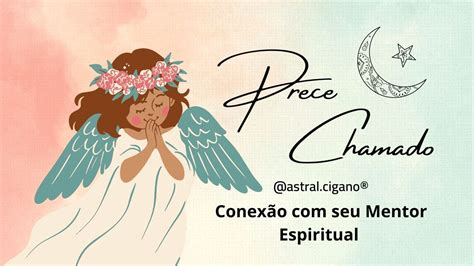 Prece Chamado Conex O Mentor Espiritual Youtube