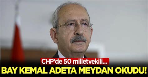 Bay Kemal Adeta Meydan Okudu CHPde 50 Milletvekili Yeni Akit